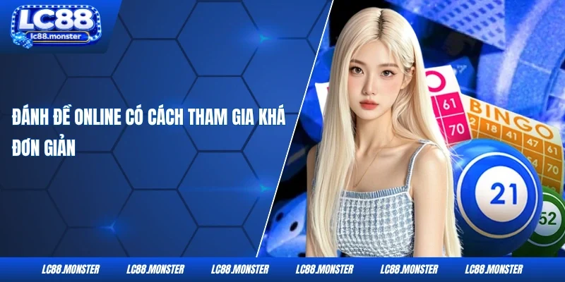 Đánh đề online có cách tham gia khá đơn giản
