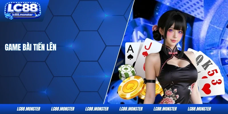 Game Bài Tiến Lên