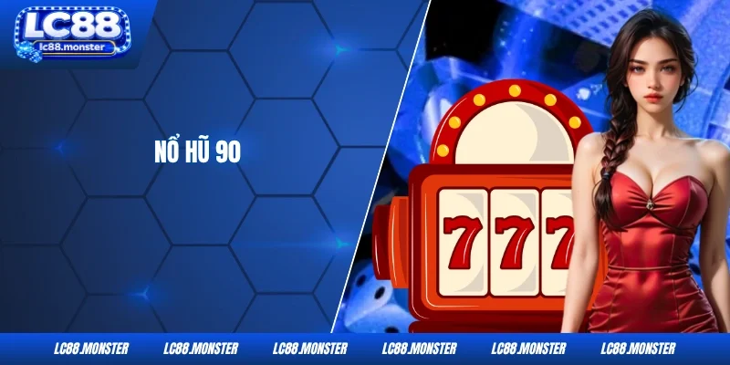 Nổ Hũ 90
